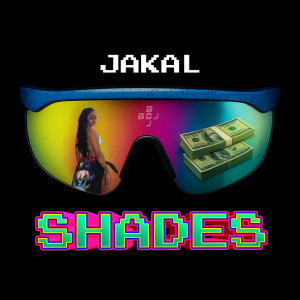 Listen to Shades (Explicit) song with lyrics from Jakal
