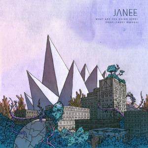 Listen to What Are You Doing Here song with lyrics from Janee