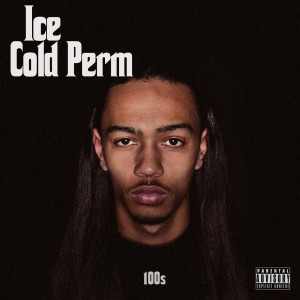 100s的專輯Ice Cold Perm (Explicit)