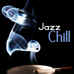 Erotica Chillout Players的专辑Jazz Chill (Smooth and Slow Lounge and Bar Music)