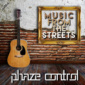 อัลบัม Music from the Streets - EP ศิลปิน Phaze Control