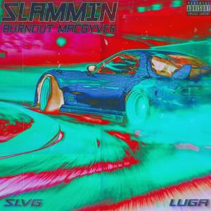 Slammin (feat. Luga) (Explicit) dari Luga
