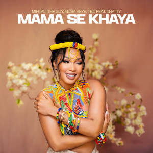 อัลบัม Mama Se Khaya (feat. Cnattty) ศิลปิน Musa Keys