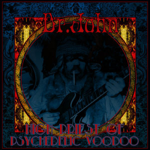 Dr. John的專輯High Priest of Psychedelic Voodoo (Vinyl Box Edition)
