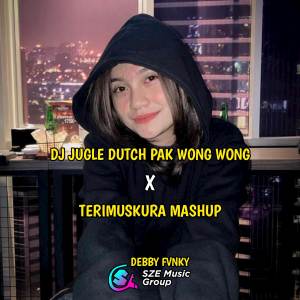 收聽DEBBY FVNKY的DJ JUNGLE DUTCH PAK WONG WONG X TERIMUSKURA MASHUP 歌詞歌曲