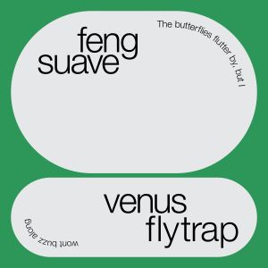 Dengarkan Venus Flytrap lagu dari Feng Suave dengan lirik