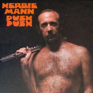 收聽Herbie Mann的Push Push歌詞歌曲