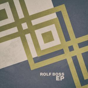 Rolf Boss的專輯Rolf Boss - EP