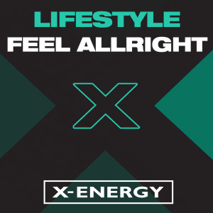 收听Lifestyle的Feel Allright (Extended Mix)歌词歌曲