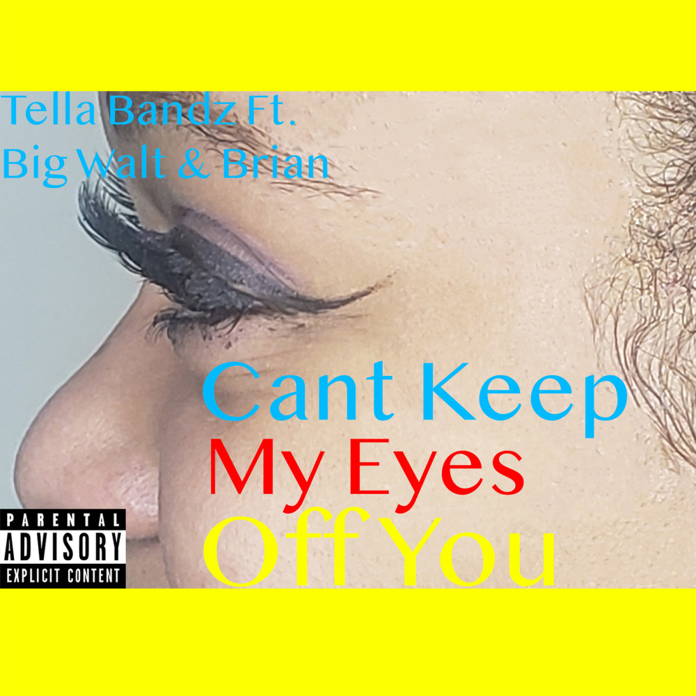 Can't Keep My Eyes off You (Explicit)