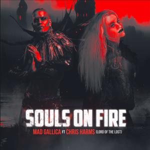 收聽Mad Gallica的Souls on Fire (feat. Chris Harms / Lord Of The Lost) (Duet Version)歌詞歌曲