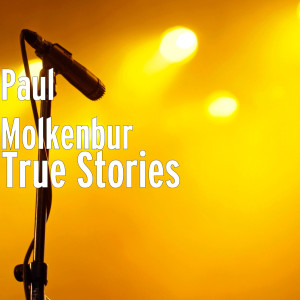 Paul Molkenbur的专辑True Stories