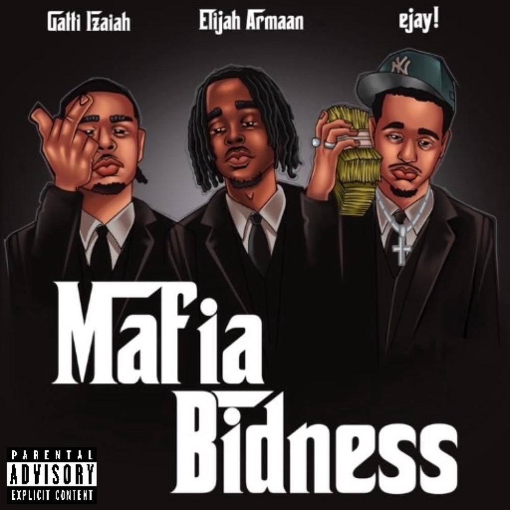 Mafia Bidness (feat. Ejay! & Elijah Armaan) (Explicit)
