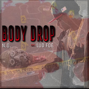收聽N.O.的Body Drop (feat. Lud Foe) (Explicit)歌詞歌曲