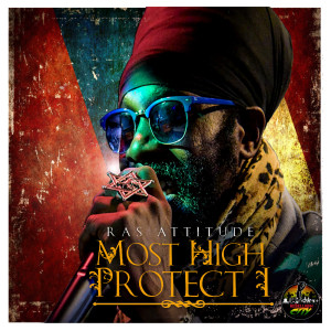 Album Most High Protect I from Ras Attitude