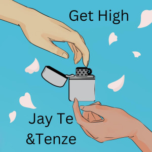 อัลบัม Get High (Explicit) ศิลปิน Jay Te
