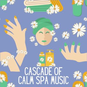 Album Cascade of Calm Spa Music from Spa & Spa