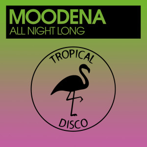 收听Moodena的All Night Long (Vocal Mix)歌词歌曲