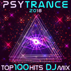 Album Psy Trance 2018 Top 100 Hits DJ Mix oleh Various