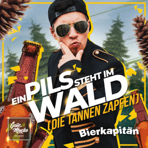 Album Ein Pils steht im Wald (die Tannen zapfen) from Bierkapitän