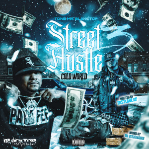 Tone Mrblakctop的專輯Street Hustle 3 Cold World (Explicit)