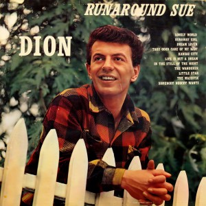 ดาวน์โหลดและฟังเพลง Runaround Sue (Remastered) พร้อมเนื้อเพลงจาก Dion