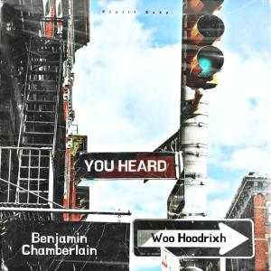 ดาวน์โหลดและฟังเพลง You Heard (feat. Woo Hoodrixh & Benjamin Chamberlain) (Explicit) พร้อมเนื้อเพลงจาก Profit Babies