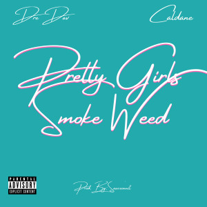 Pretty Girls Smoke Weed (Explicit) dari Dre Dav