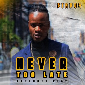 Bingor SA的專輯Never Too Late (Explicit)