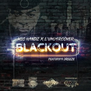 Mic Handz的專輯Blackout (feat. Dreez)
