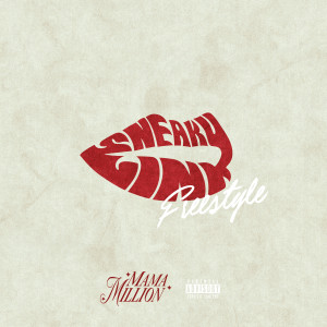 Mama Million的專輯Sneaky Link (Explicit)