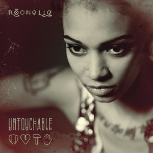 ดาวน์โหลดและฟังเพลง Untouchable พร้อมเนื้อเพลงจาก Rochelle