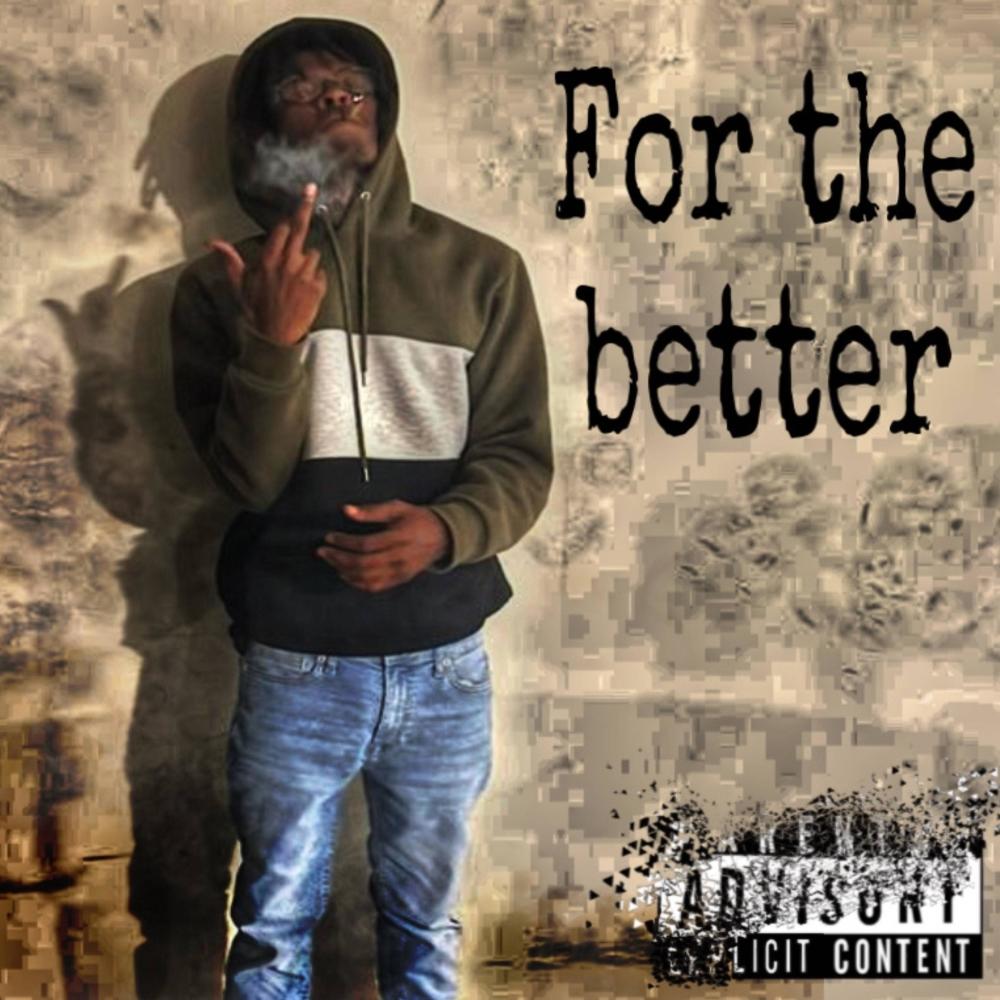 For the better (Explicit)