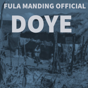 Listen to Doye song with lyrics from Fula Manding Official