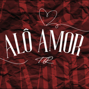 Alô Amor (Explicit)