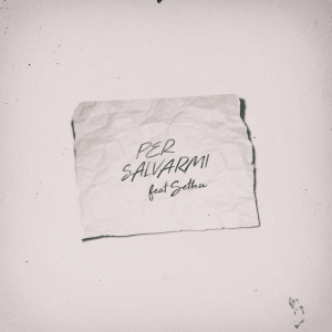 Listen to Per salvarmi (Explicit) song with lyrics from alessioego