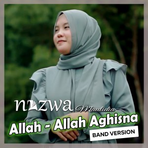 Allah - Allah Aghisna (Band Version) dari Nazwa Maulidia