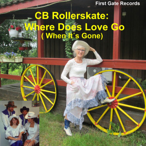 CB Rollerskate的專輯Where Does Love Go (When It´s Gone)