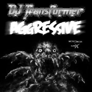 Dj Transformer的专辑Aggressive