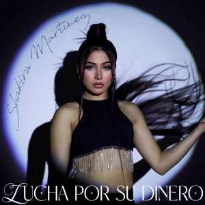 Shakira Martínez的專輯Lucha Por Su Dinero