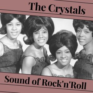 The Crystals的專輯Sound of Rock'n'Roll