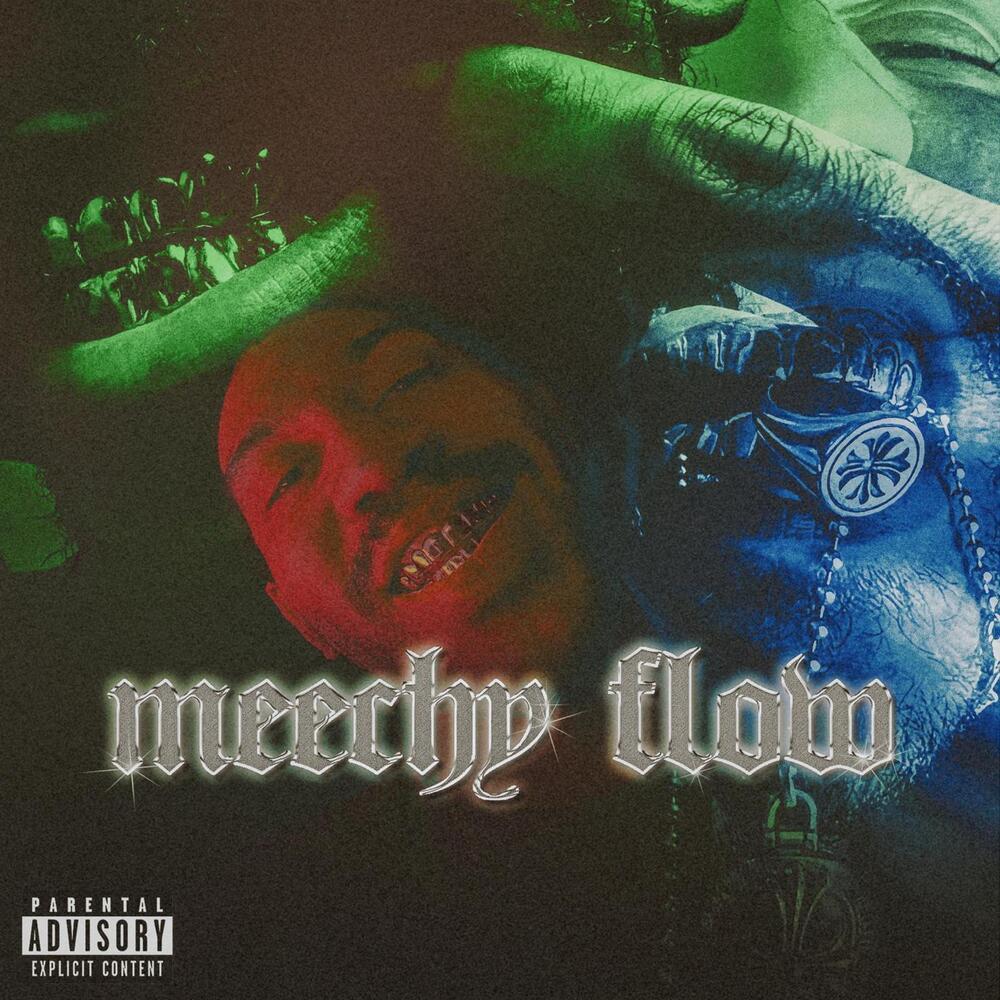 Meechy Flow (Explicit)