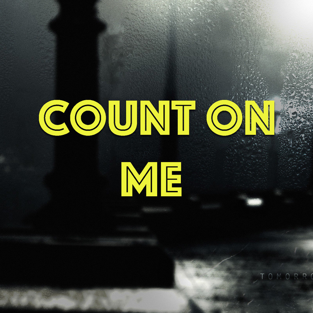 Count On Me (Explicit)