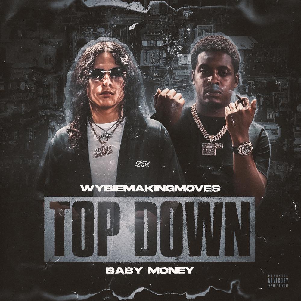 TOP DOWN (feat. Baby Money) (Explicit)