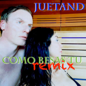 Dengarkan Como Besas Tu (Remix) lagu dari Juetand dengan lirik