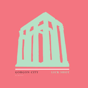 Gorgon City的專輯Lick Shot