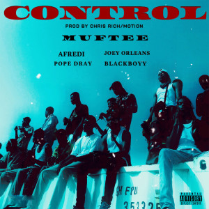 Listen to Control (Explicit) song with lyrics from Muftee