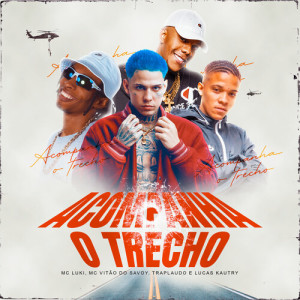 Listen to Acompanha o Trecho (Explicit) song with lyrics from Mc Luki