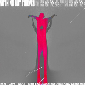 收聽Nothing But Thieves的Real Love Song歌詞歌曲