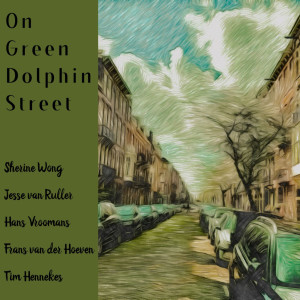ดาวน์โหลดและฟังเพลง On Green Dolphin Street (Explicit) พร้อมเนื้อเพลงจาก Sherine 尚羚